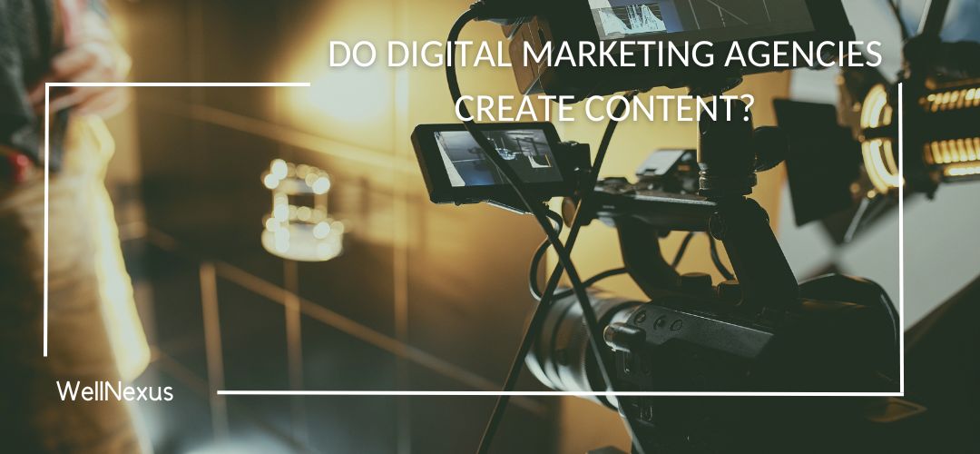 Do Digital Marketing Agencies Create Content