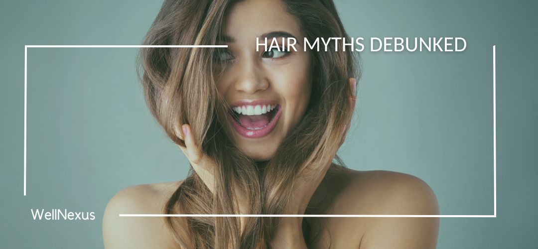 Hair Myths Debunked