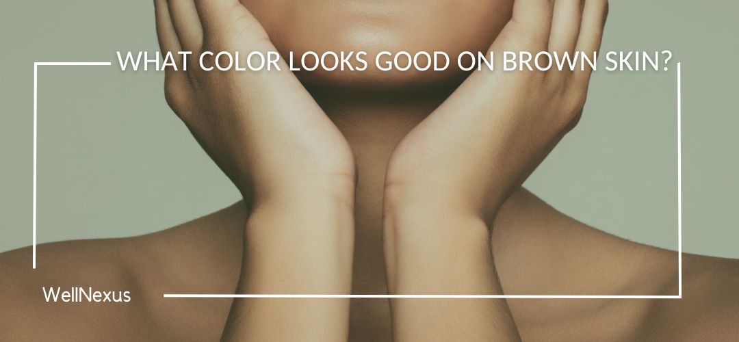 What color looks good on brown skin? The answer lies in colors that enhance your natural warmth and richness, making your skin tone the star of any outfit.